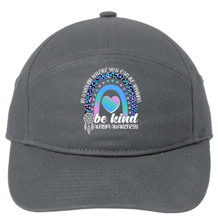 In A World Where You Can Be Anything Be Kind Autism Awareness 7-Panel Snapback Hat