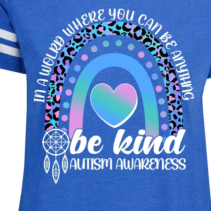 In A World Where You Can Be Anything Be Kind Autism Awareness Enza Ladies Jersey Football T-Shirt