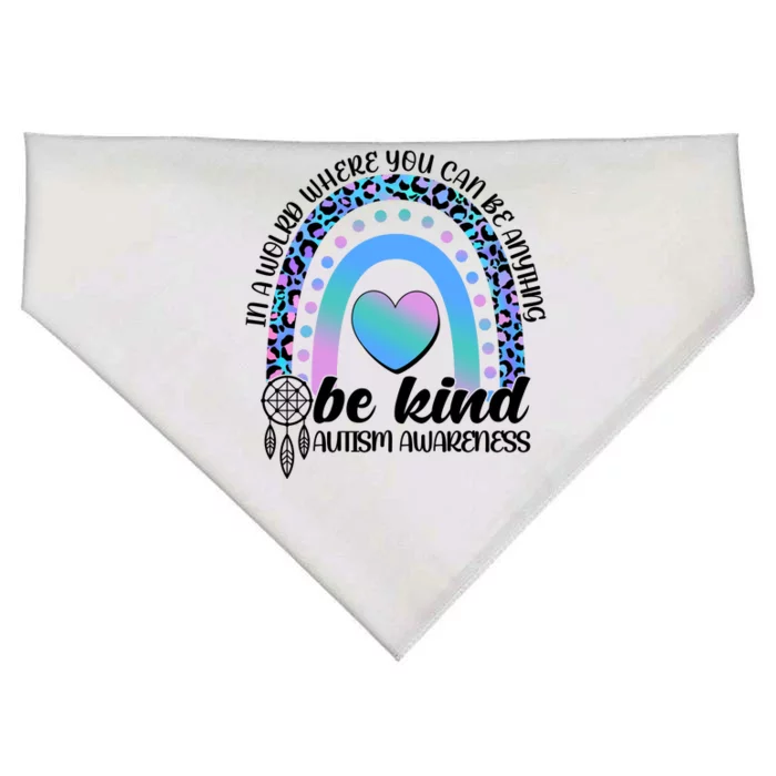 In A World Where You Can Be Anything Be Kind Autism Awareness USA-Made Doggie Bandana