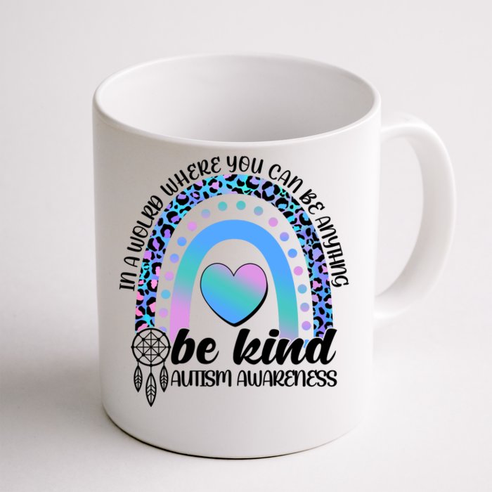 In A World Where You Can Be Anything Be Kind Autism Awareness Front & Back Coffee Mug