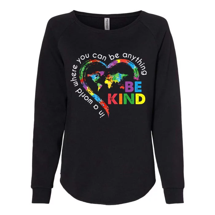 In A World Anything Be Kind Unity Day Heart Anti Bullying Womens California Wash Sweatshirt