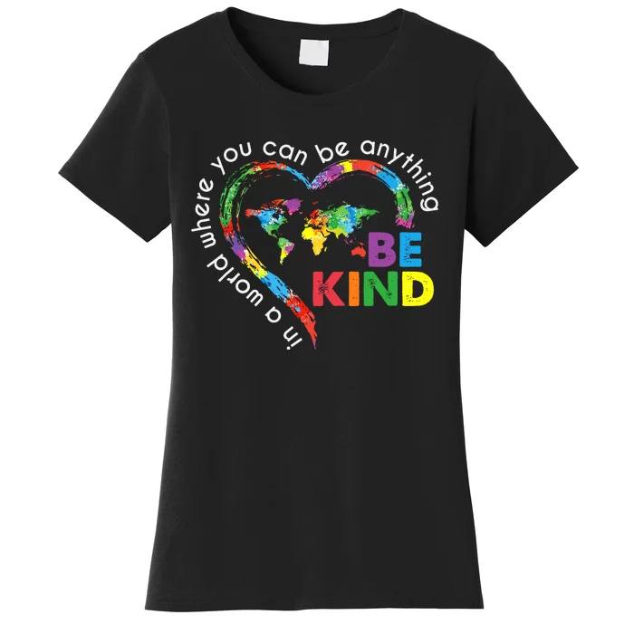 In A World Anything Be Kind Unity Day Heart Anti Bullying Women's T-Shirt