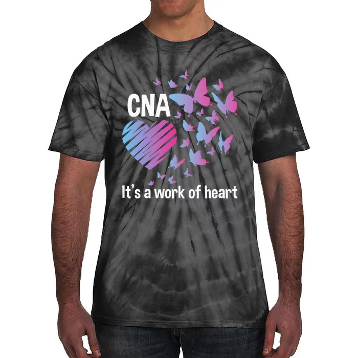 Its A Work Of Heart CNA Certified Nursing Assistant Tie-Dye T-Shirt