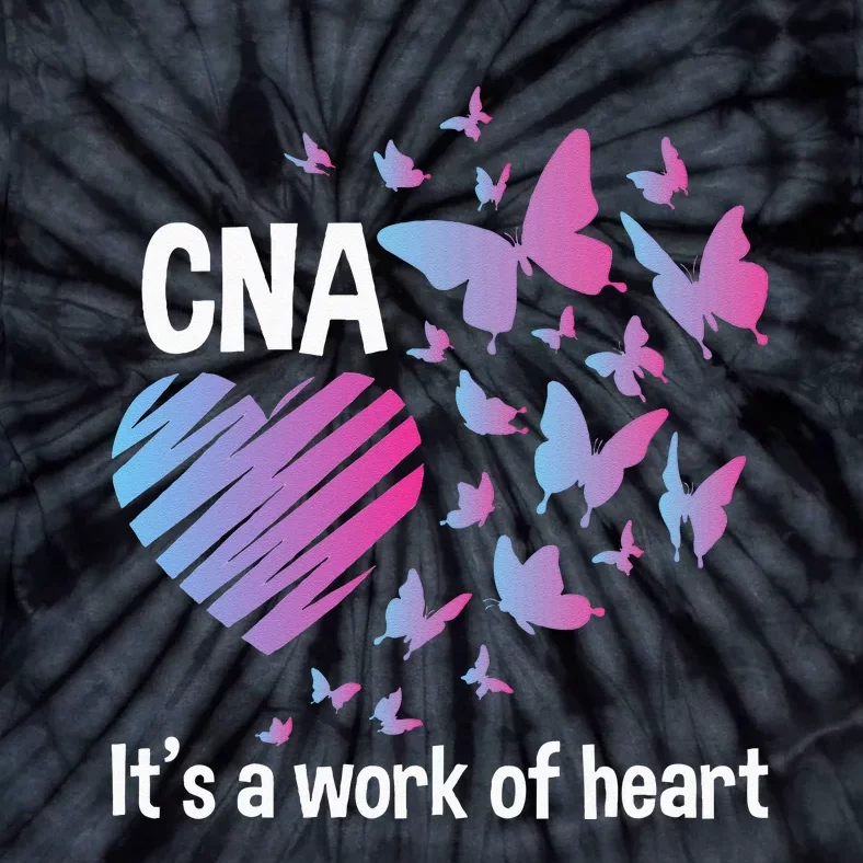 Its A Work Of Heart CNA Certified Nursing Assistant Tie-Dye T-Shirt