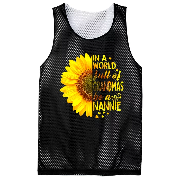 In A World Full Of Grandmas Be Nannie Sunflower MotherS Day Mesh Reversible Basketball Jersey Tank