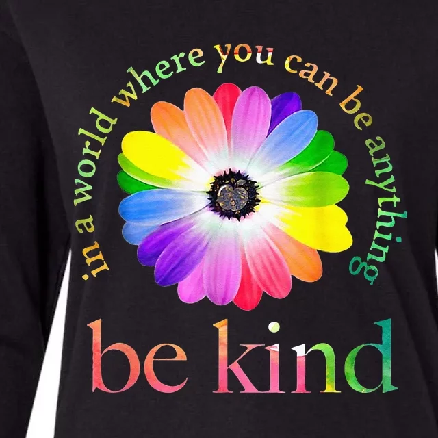 In A World Where You Can Be Anything Be Kind Gift Womens Cotton Relaxed Long Sleeve T-Shirt