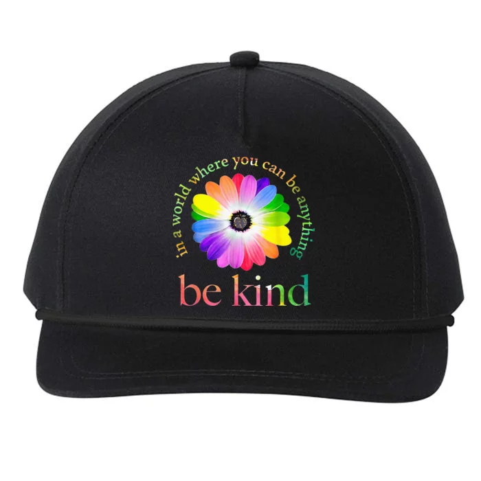 In A World Where You Can Be Anything Be Kind Gift Snapback Five-Panel Rope Hat