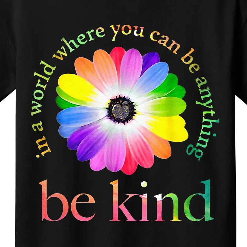 In A World Where You Can Be Anything Be Kind Gift Kids T-Shirt