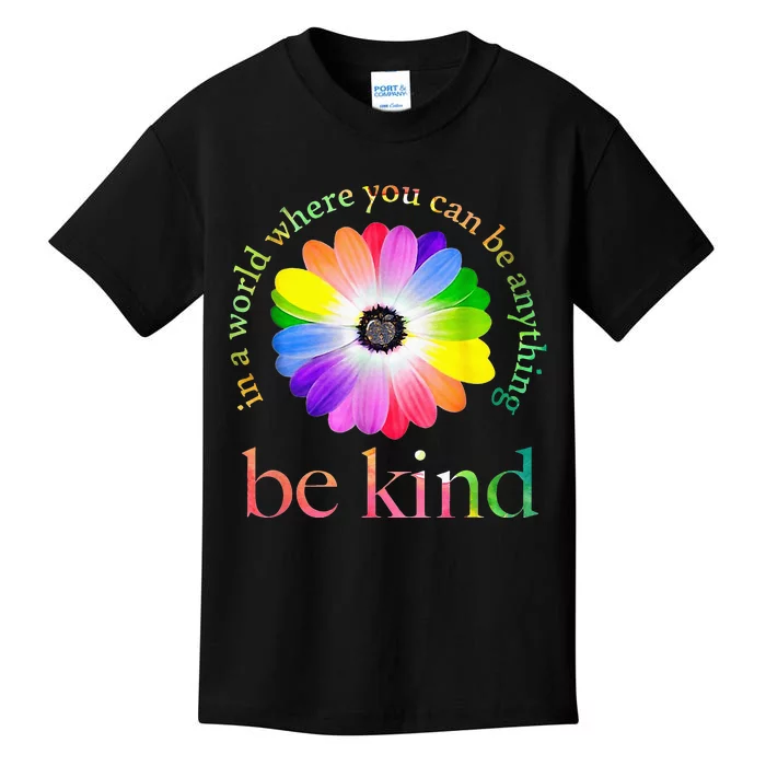 In A World Where You Can Be Anything Be Kind Gift Kids T-Shirt