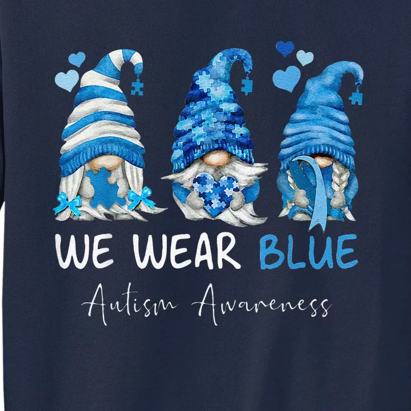 In April We Wear Blue Autism Awareness Gnome Matching Family Tall Sweatshirt