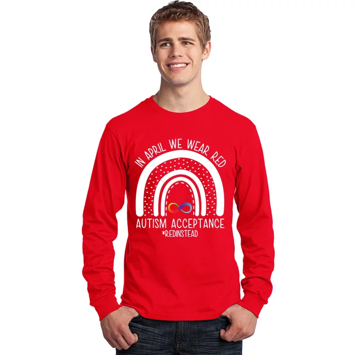 In April We Wear Red Autism Acceptance Red Instead Rainbow Long Sleeve Shirt