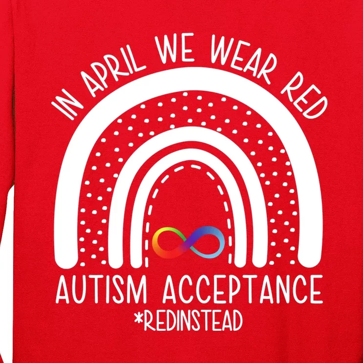 In April We Wear Red Autism Acceptance Red Instead Rainbow Long Sleeve Shirt