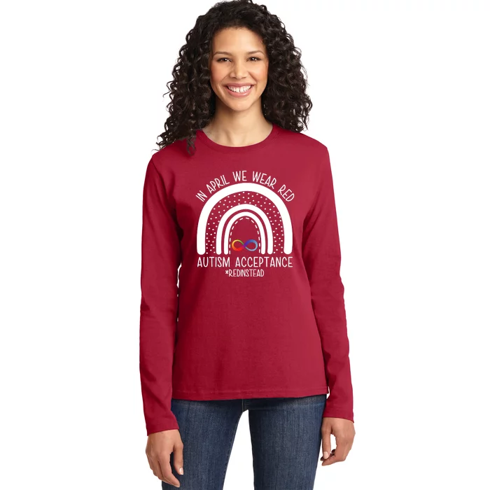 In April We Wear Red Autism Acceptance Red Instead Rainbow Ladies Long Sleeve Shirt