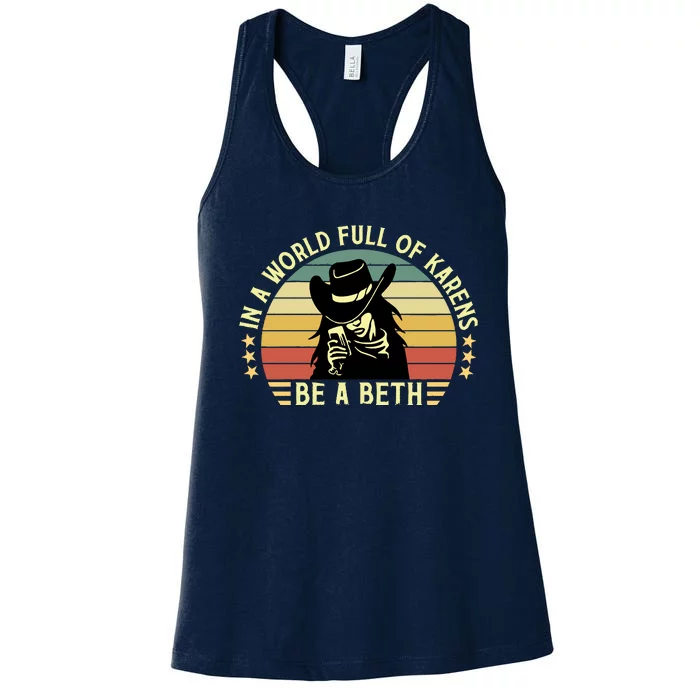 In A World Full Of Karens Be A Beth Retro Vintage Women's Racerback Tank