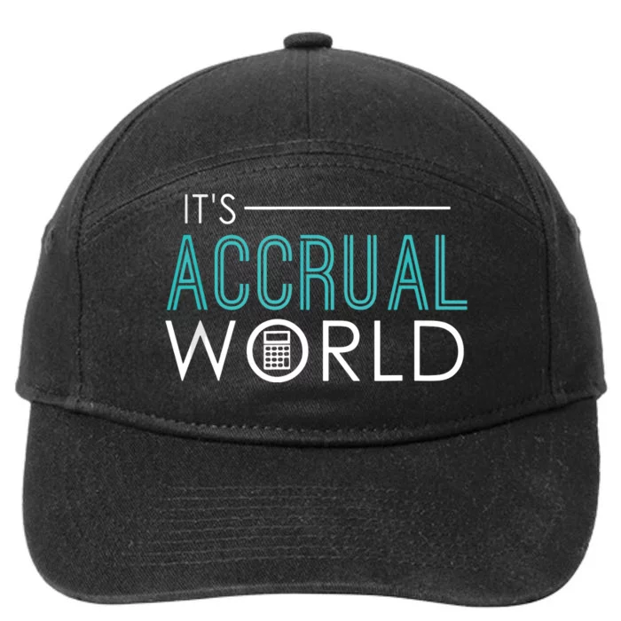 Its Accrual World Funny Accounting Accountant CPA 7-Panel Snapback Hat