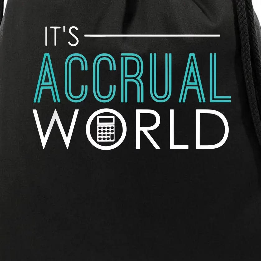 Its Accrual World Funny Accounting Accountant CPA Drawstring Bag