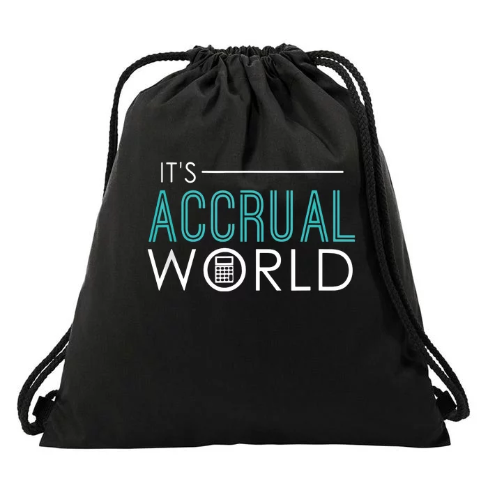 Its Accrual World Funny Accounting Accountant CPA Drawstring Bag