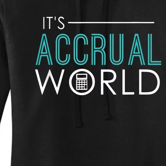 Its Accrual World Funny Accounting Accountant CPA Women's Pullover Hoodie