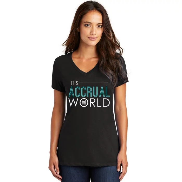 Its Accrual World Funny Accounting Accountant CPA Women's V-Neck T-Shirt