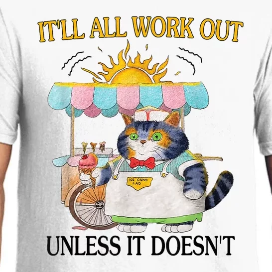 ItLl All Work Out Unless It DoesnT Funny Cat Ice Cream Pajama Set