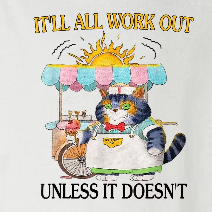 ItLl All Work Out Unless It DoesnT Funny Cat Ice Cream Toddler Long Sleeve Shirt