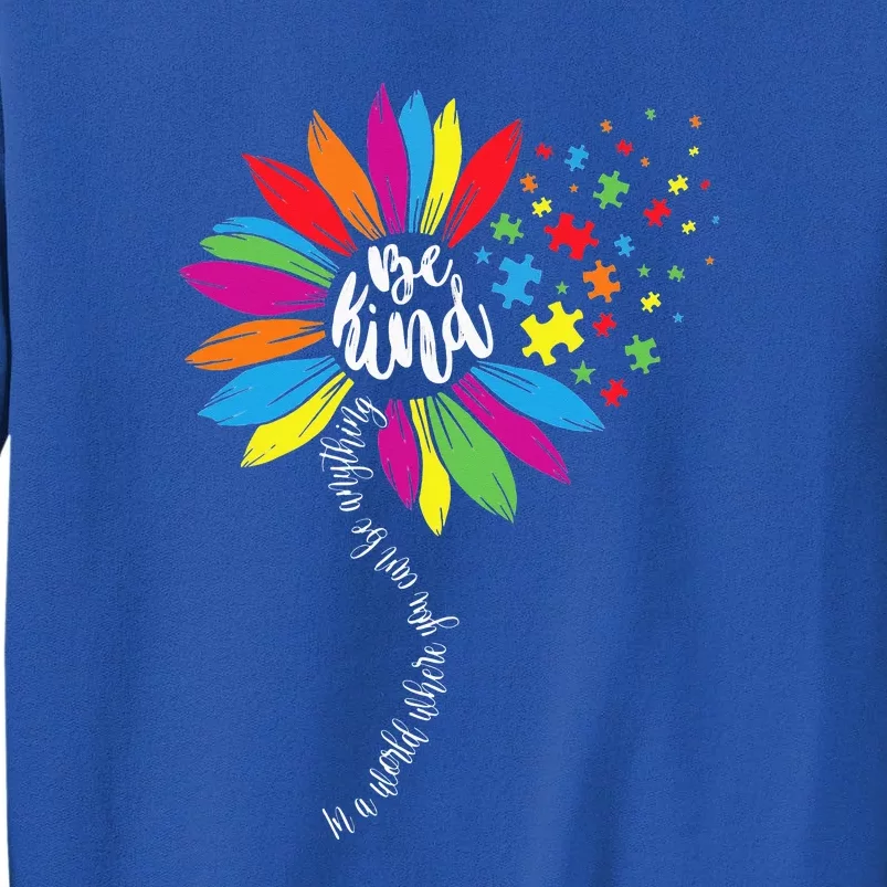 In A World You Can Sunflower Autism Awareness Be Kind Puzzle Tall Sweatshirt