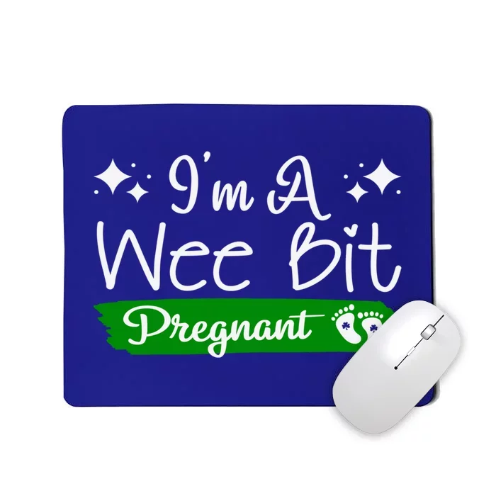 I'm A Wee Bit Pregnant Irish St Patricks Pregnancy New Mom Gift Mousepad