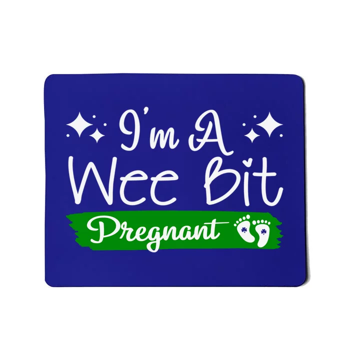 I'm A Wee Bit Pregnant Irish St Patricks Pregnancy New Mom Gift Mousepad