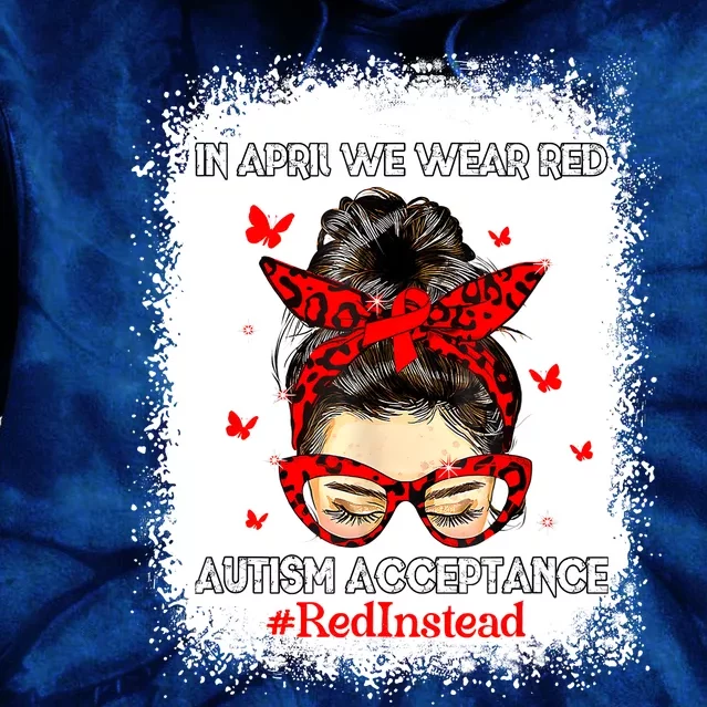 In April We Wear Red Autism Awareness Acceptance Red Instead Tie Dye Hoodie