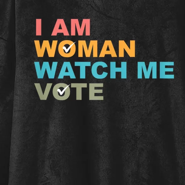 I Am Woman Watch Me Vote 2024 Hooded Wearable Blanket