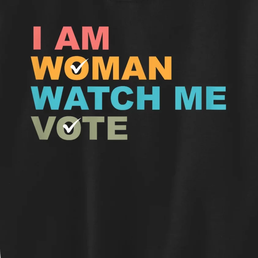 I Am Woman Watch Me Vote 2024 Kids Sweatshirt