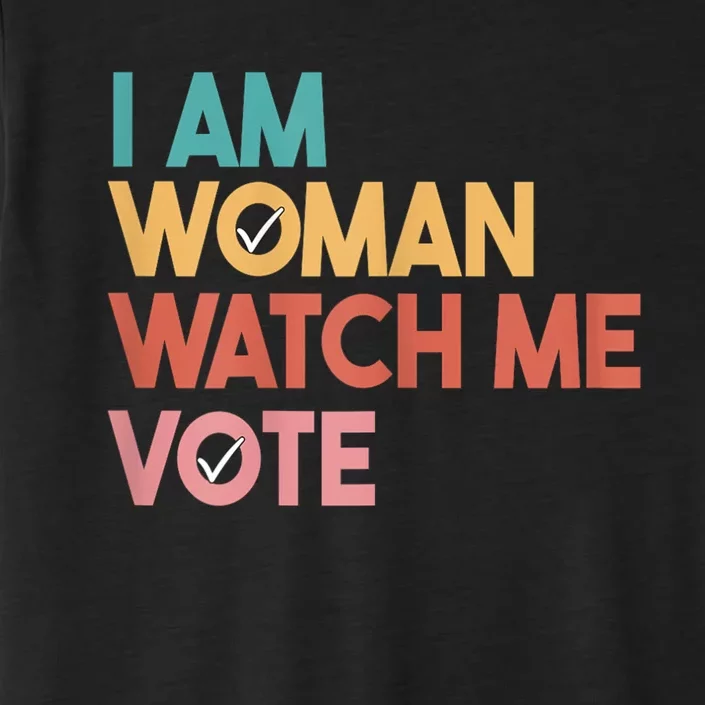 I Am Woman Watch Me Vote 2024 ChromaSoft Performance T-Shirt