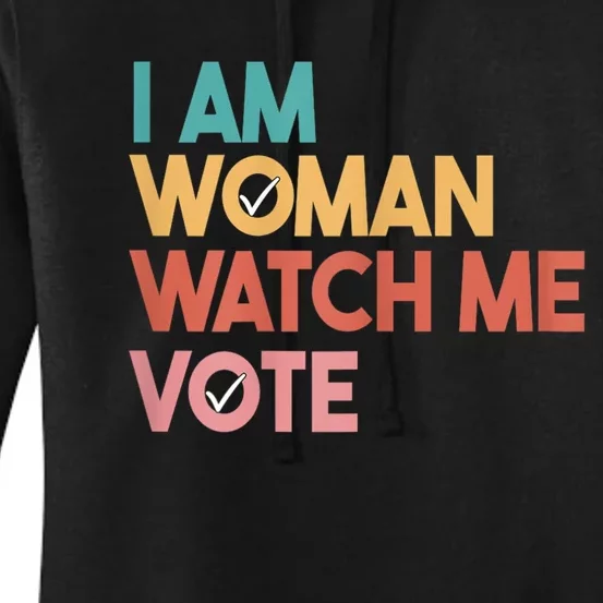 I Am Woman Watch Me Vote 2024 Women's Pullover Hoodie