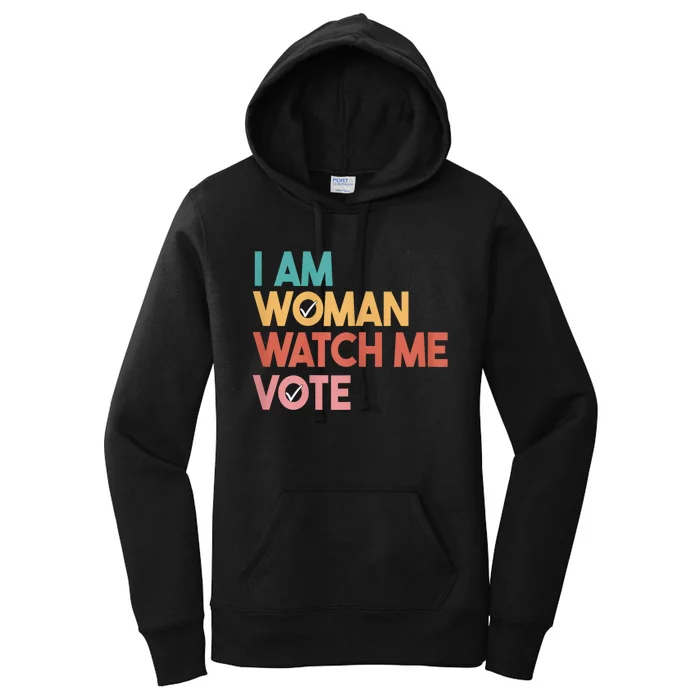 I Am Woman Watch Me Vote 2024 Women's Pullover Hoodie