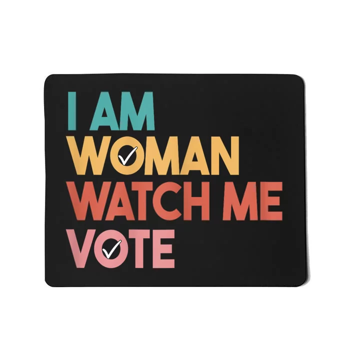 I Am Woman Watch Me Vote 2024 Mousepad