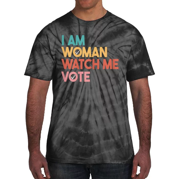 I Am Woman Watch Me Vote 2024 Tie-Dye T-Shirt