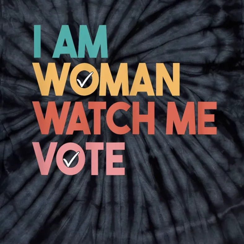 I Am Woman Watch Me Vote 2024 Tie-Dye T-Shirt