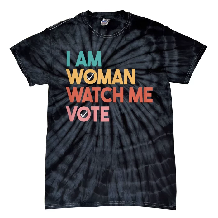 I Am Woman Watch Me Vote 2024 Tie-Dye T-Shirt