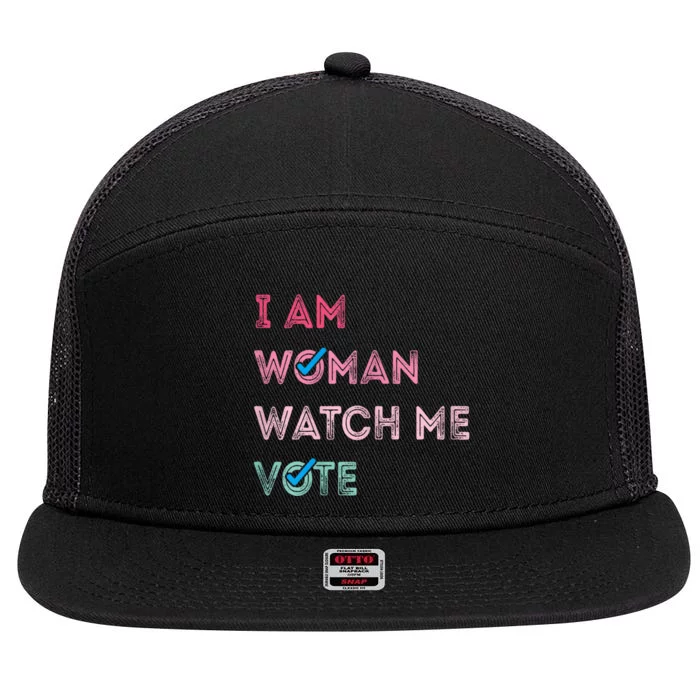 I Am Woman Watch Me Vote 2024 7 Panel Mesh Trucker Snapback Hat