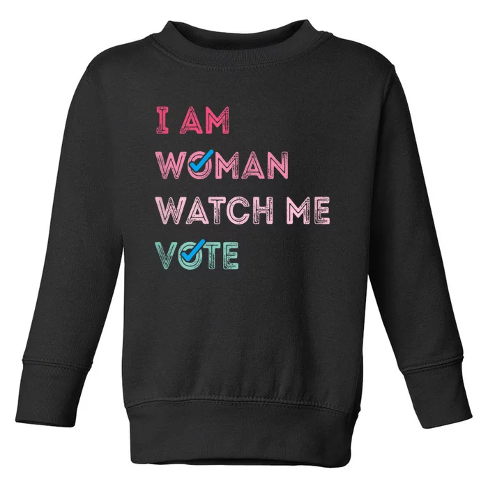 I Am Woman Watch Me Vote 2024 Toddler Sweatshirt