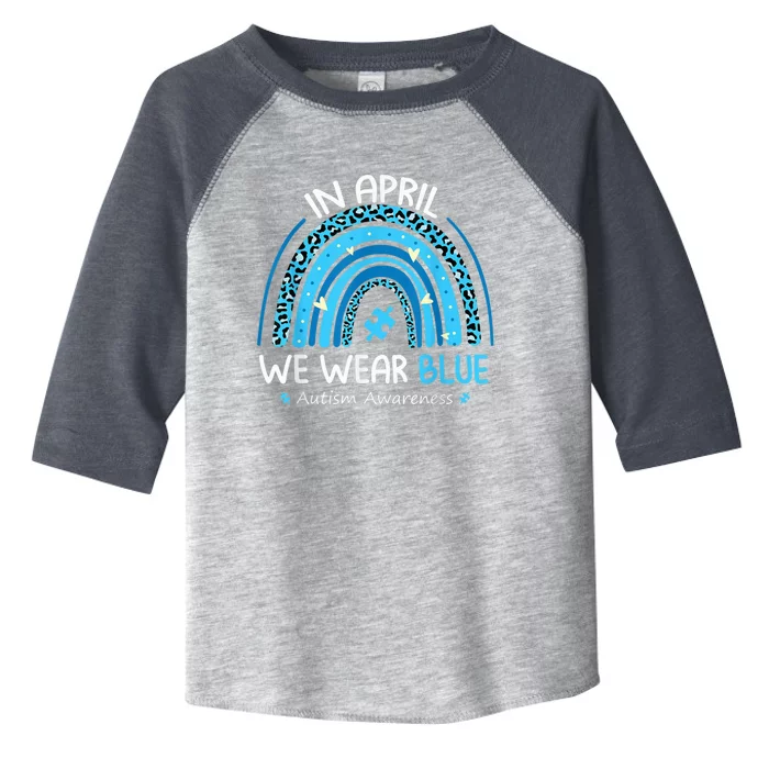 In April We Wear Blue Rainbow Autism Awareness Month Shirt Toddler Fine Jersey T-Shirt