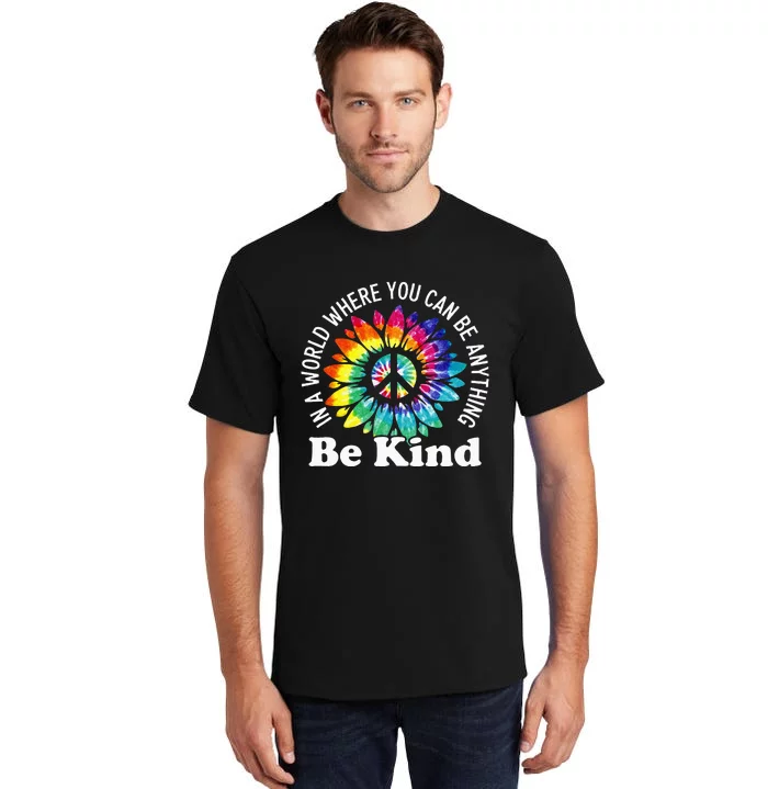 In A World Where You Can Be Anything Be Kind Sign Language Tall T-Shirt