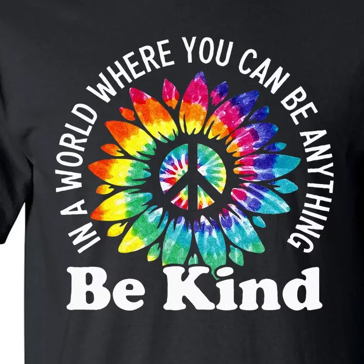 In A World Where You Can Be Anything Be Kind Sign Language Tall T-Shirt