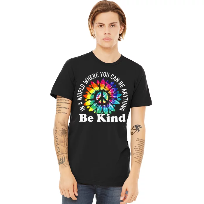 In A World Where You Can Be Anything Be Kind Sign Language Premium T-Shirt