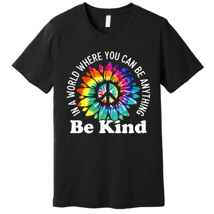 In A World Where You Can Be Anything Be Kind Sign Language Premium T-Shirt