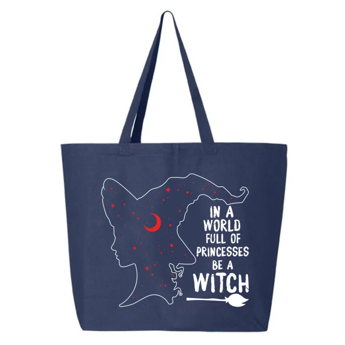 In A World Full Of Princesses Be A Witch Halloween Season Gift 25L Jumbo Tote