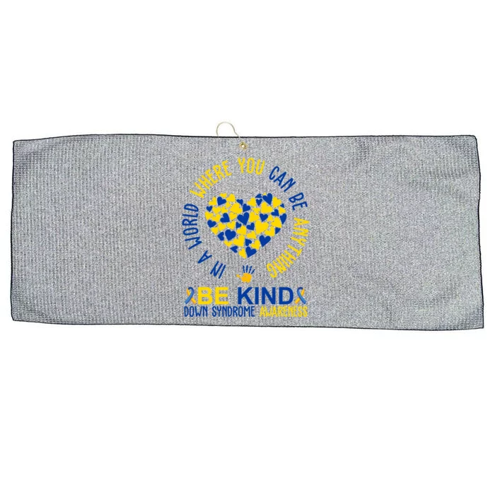 In A World Where You Can Be Anything Be Kind Down Syndrome Large Microfiber Waffle Golf Towel