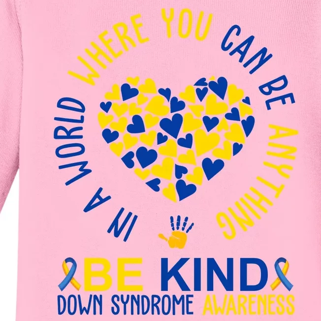 In A World Where You Can Be Anything Be Kind Down Syndrome Baby Long Sleeve Bodysuit