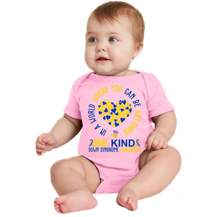 In A World Where You Can Be Anything Be Kind Down Syndrome Baby Bodysuit