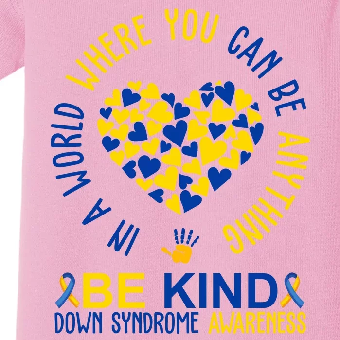 In A World Where You Can Be Anything Be Kind Down Syndrome Baby Bodysuit